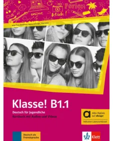 Klasse! B1.1 - Hybride Ausgabe allango Kursbuch mit Audios und Videos inklusive Lizenzschlüssel allango (24 Monate) Учебник