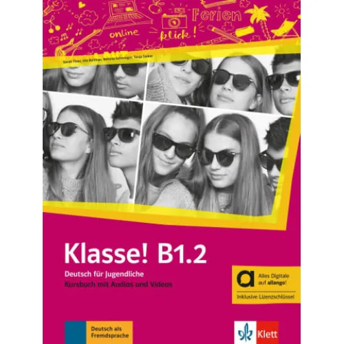 Klasse! B1.2 - Hybride Ausgabe allango Kursbuch mit Audios und Videos inklusive Lizenzschlüssel allango (24 Monate) Учебник