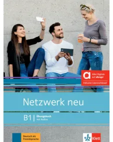 Netzwerk neu B1 - Hybride Ausgabe allango Deutsch als Fremdsprache Übungsbuch mit Audios inklusive Lizenzschlüssel allango (24 Monate)