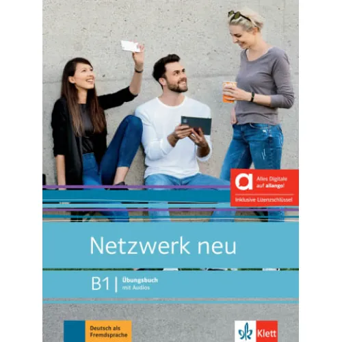 Netzwerk neu B1 - Hybride Ausgabe allango Deutsch als Fremdsprache Übungsbuch mit Audios inklusive Lizenzschlüssel allango (24 Monate)