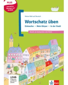 Wortschatz üben: Einkaufen - Mein Körper - In der Stadt +CD-ROM