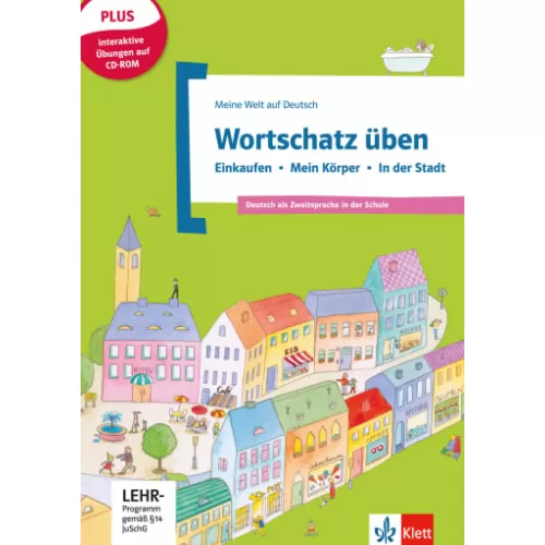 Wortschatz üben: Einkaufen - Mein Körper - In der Stadt +CD-ROM