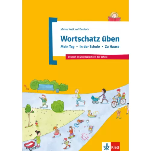 Wortschatz üben: Mein Tag - In der Schule - Zu Hause