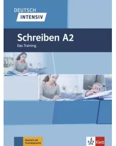Deutsch intensiv: Schreiben A2 Das Training Buch