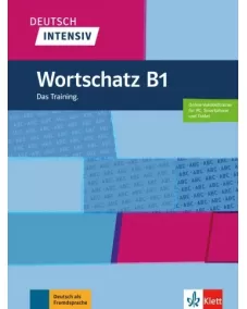 Deutsch intensiv: Wortschatz B1 Das Training Buch