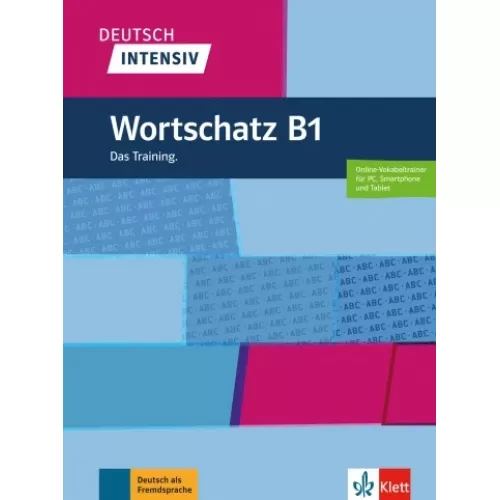 Deutsch intensiv: Wortschatz B1 Das Training Buch