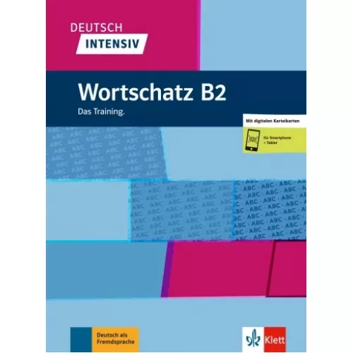 Deutsch intensiv: Wortschatz B2 Das Training Buch