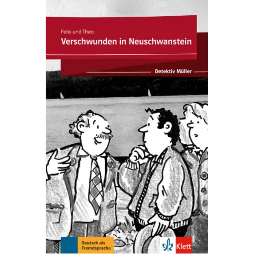 Detektiv Müller Stufe 1: Verschwunden in Neuschwanstein - Lektüre mit App