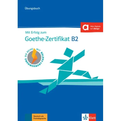 Mit Erfolg zum Goethe-Zertifikat B2 Übungsbuch +online