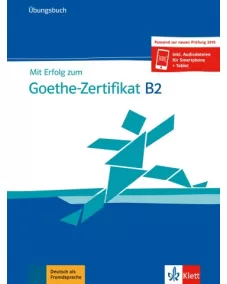 Mit Erfolg zum Goethe-Zertifikat B2 Übungsbuch +online