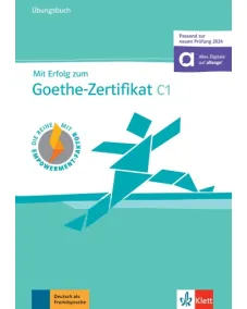 Mit Erfolg zum Goethe-Zertifikat C1 Übungsbuch +online (passend zur neuen Prüfung 2024)