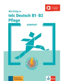 KOMPAKT Mit Erfolg zu telc Deutsch B1-B2 Pflege