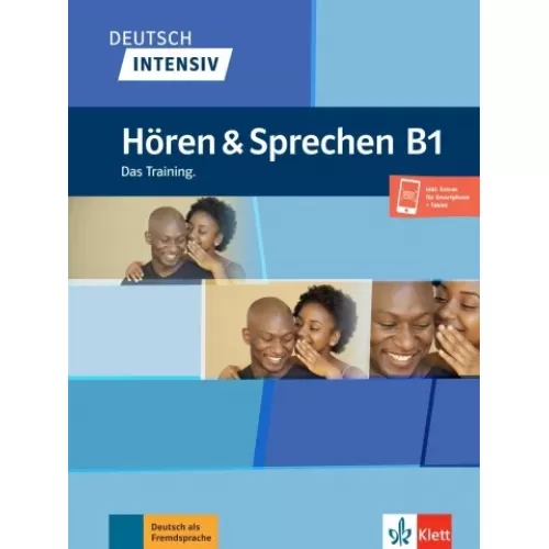 Deutsch intensiv: Hören & Sprechen B1 Das Training Buch