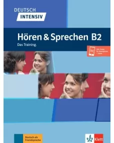 Deutsch intensiv: Hören & Sprechen B2 Das Training Buch