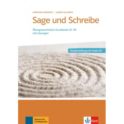 Sage und Schreibe - Neubearbeitung Übungswortschatz Grundstufe A1-B1 mit Lösungen Buch + 2 Audio-CDs