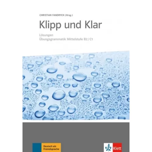 Klipp und Klar - Lösungen Übungsgrammatik Mittelstufe B2/C1