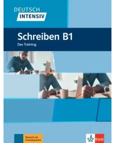 Deutsch intensiv: Schreiben B1 Das Training Buch