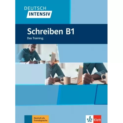 Deutsch intensiv: Schreiben B1 Das Training Buch
