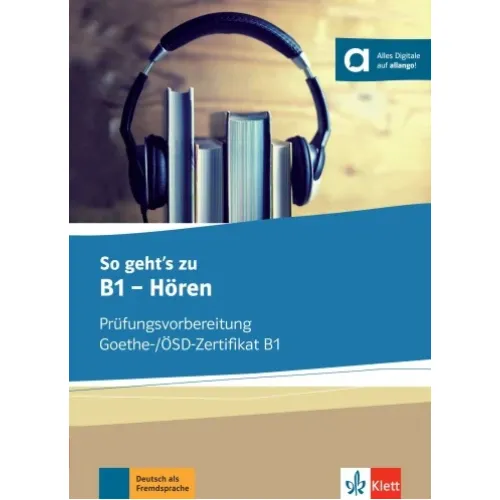 So geht’s zu B1 - Hören Prüfungsvorbereitung Goethe-/ÖSD-Zertifikat B1 Buch und MP3-Audio-Daten-CD