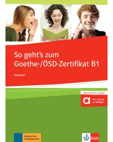 So geht’s zum Goethe-/ÖSD-Zertifikat B1 Testbuch + 3 Audio-CDs
