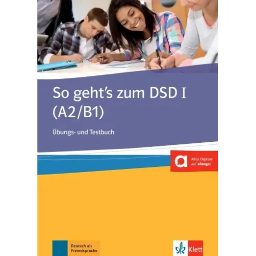 So geht’s zum DSD I Übungs- und Testbuch