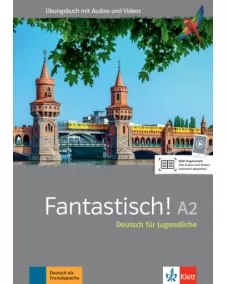 Fantastisch! A2 Übungsbuch mit Audios und Videos