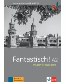Fantastisch! A2 Lehrerhandbuch mit MP3-CD und DVD-ROM