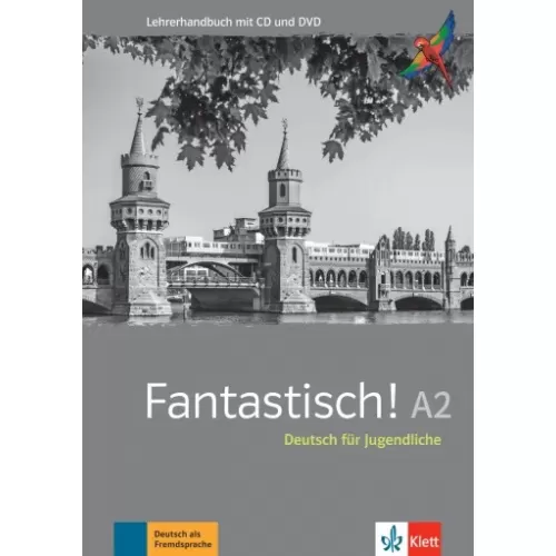 Fantastisch! A2 Lehrerhandbuch mit MP3-CD und DVD-ROM Книга для учителя