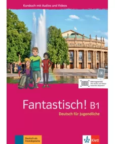 Fantastisch! B1 Kursbuch mit Audios und Videos