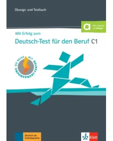 Mit Erfolg zum Deutsch-Test für den Beruf C1 Übungs- und Testbuch +Online