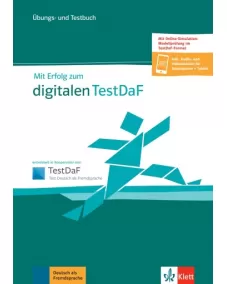 Mit Erfolg zum digitalen TestDaF Übungs- und Testbuch +online