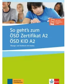 So geht’s zum ÖSD Zertifikat A2/ÖSD KID A2 Übungs- und Testbuch mit Audios