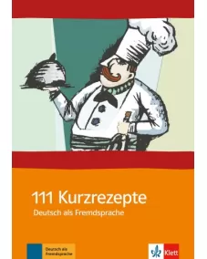 111 Kurzrezepte Deutsch als Fremdsprache