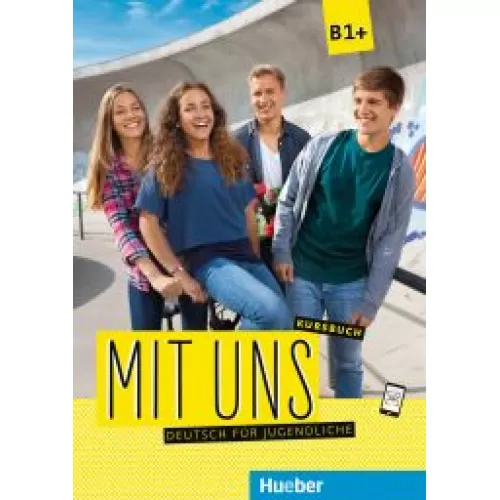 Mit uns B1+ Kursbuch Deutsch für Jugendliche Учебник