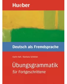 Übungsgrammatik für Fortgeschrittene