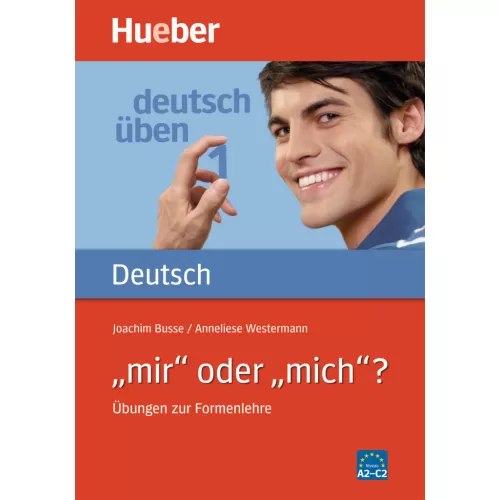 Deutsch üben - „mir“ oder „mich“? Buch Übungen zur Formenlehre