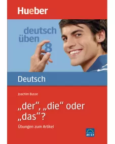 Deutsch üben - „der“, „die“ oder „das“? Buch Übungen zum Artikel