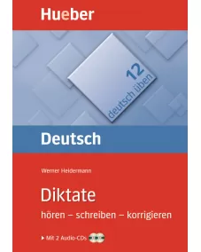 Deutsch üben - Diktate hören – schreiben – korrigieren