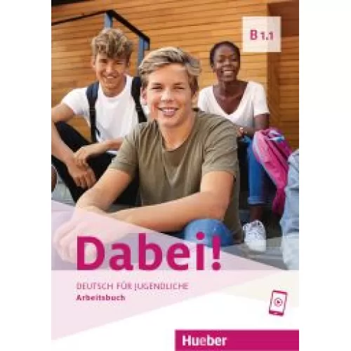Dabei! B1.1 Arbeitsbuch Рабочая тетрадь