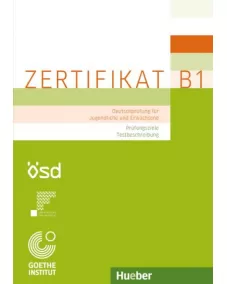 Goethe-Zertifikat B1 – Prüfungsziele, Testbeschreibung Deutschprüfung für Jugendliche und Erwachsene