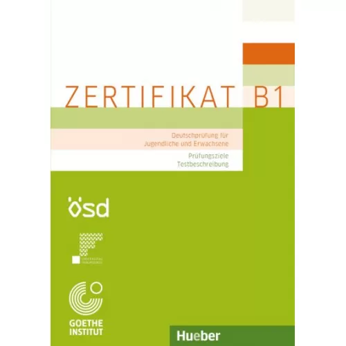 Goethe-Zertifikat B1 – Prüfungsziele, Testbeschreibung Deutschprüfung für Jugendliche und Erwachsene