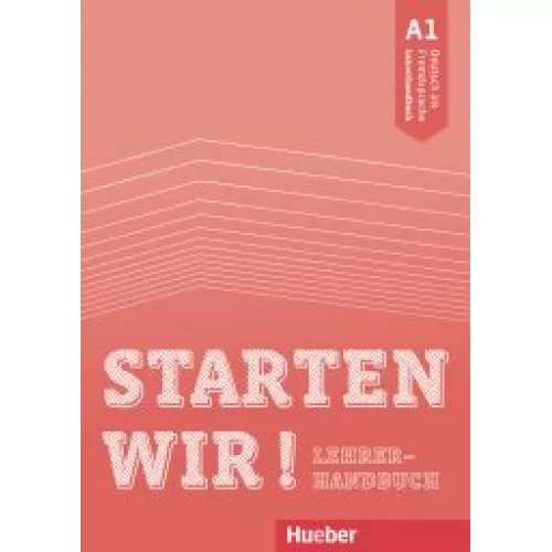 Starten wir! A1 Lehrerhandbuch
