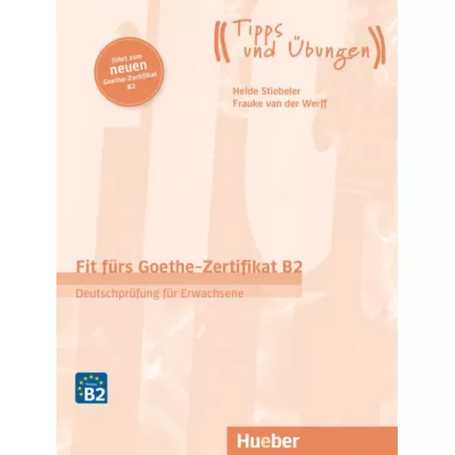 Fit fürs Goethe-Zertifikat B2 Übungsbuch mit Audios online Deutschprüfung für Erwachsene