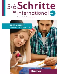 Schritte international Neu 5+6 Prüfungsheft Zertifikat B1 mit Audios online Deutschprüfung für Erwachsene