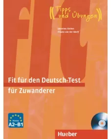 Fit für den Deutsch-Test für Zuwanderer Übungsbuch mit integrierter Audio-CD