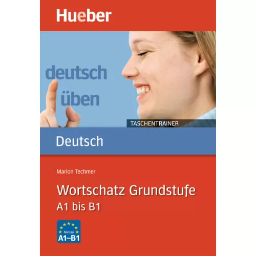 Wortschatz Grundstufe A1 bis B1