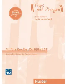 Fit fürs Goethe-Zertifikat B2 für Erwachsene Lehrbuch - Interaktive Version