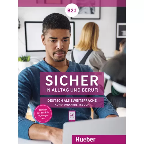 Sicher in Alltag und Beruf! B2.1 Kursbuch + Arbeitsbuch Deutsch als Zweitsprache