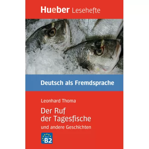 Lesehefte B2: Der Ruf der Tagesfische und andere Geschichten