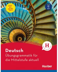 Übungsgrammatik für die Mittelstufe – aktuell Buch mit beigelegtem Lösungsschlüssel und Online-Tests